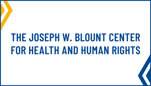 The Joseph W. Blount Center for Health and Human Rights