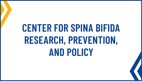 Center for Spina Bifida Research, Prevention, and Policy