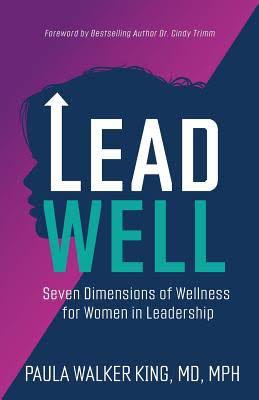 Lead Well: Seven Dimensions of Wellness for Women in Leadership 