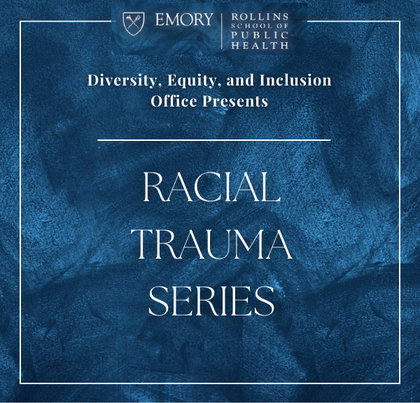 RSPH Racial Trauma Series