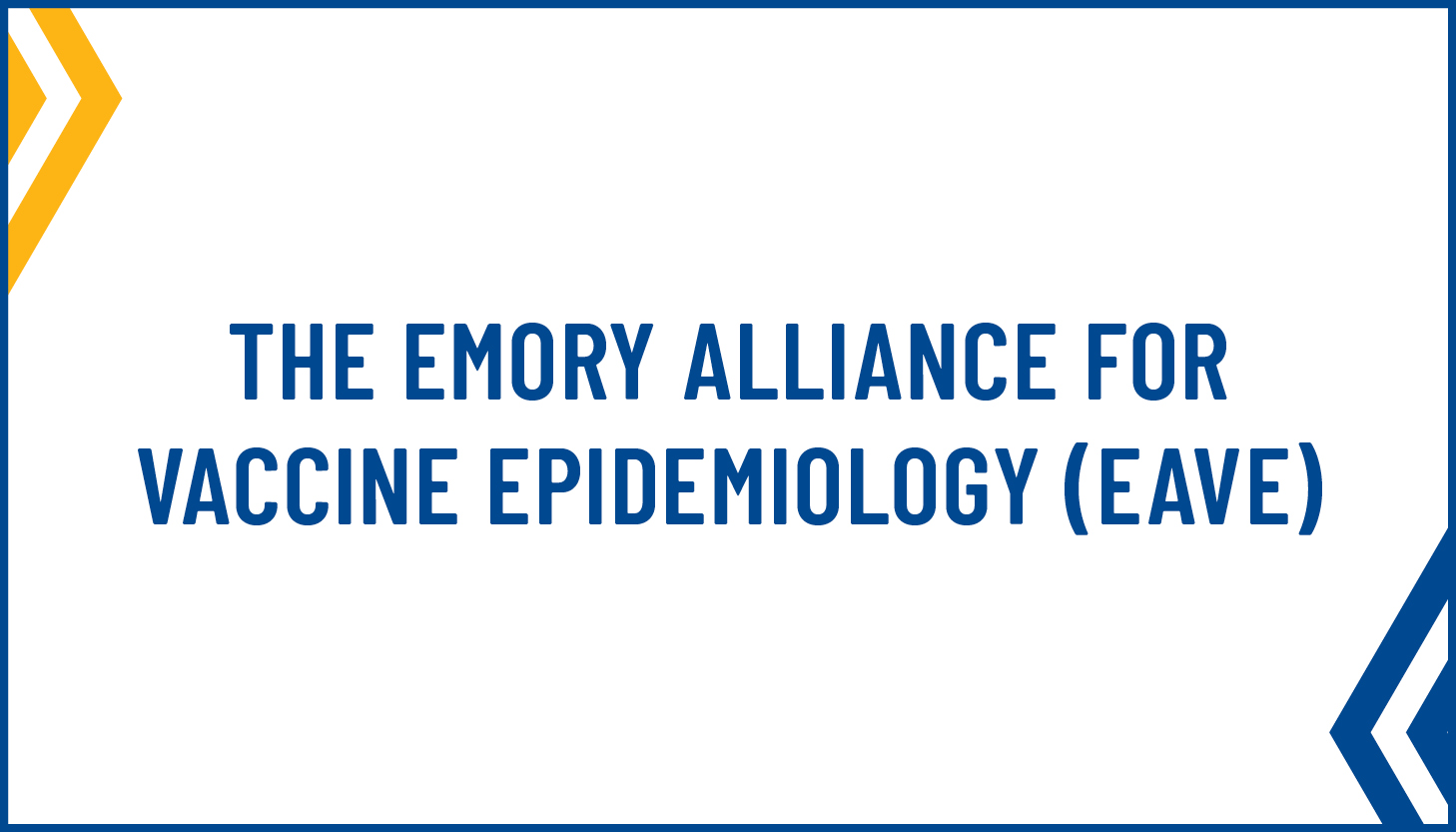 The Emory Alliance for Vaccine Epidemiology (EAVE)