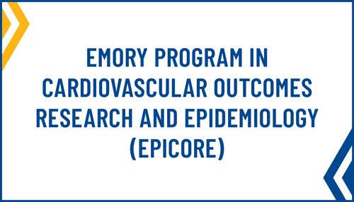 Emory Program in Cardiovascular Outcomes Research and Epidemiology (EPICORE)
