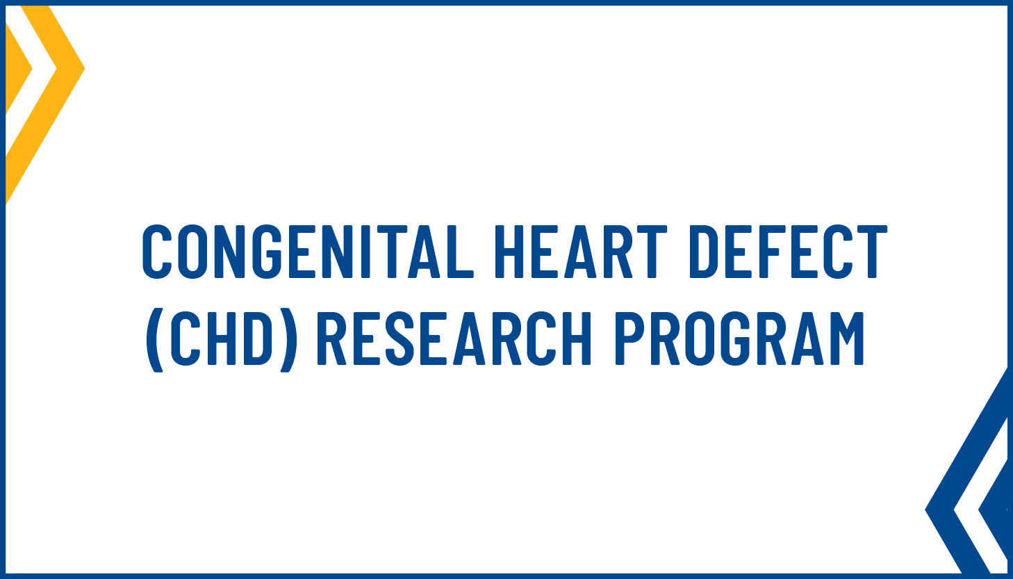 Congenital Heart Defect (CHD) Research Program